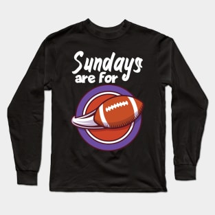 Sundays are for Long Sleeve T-Shirt